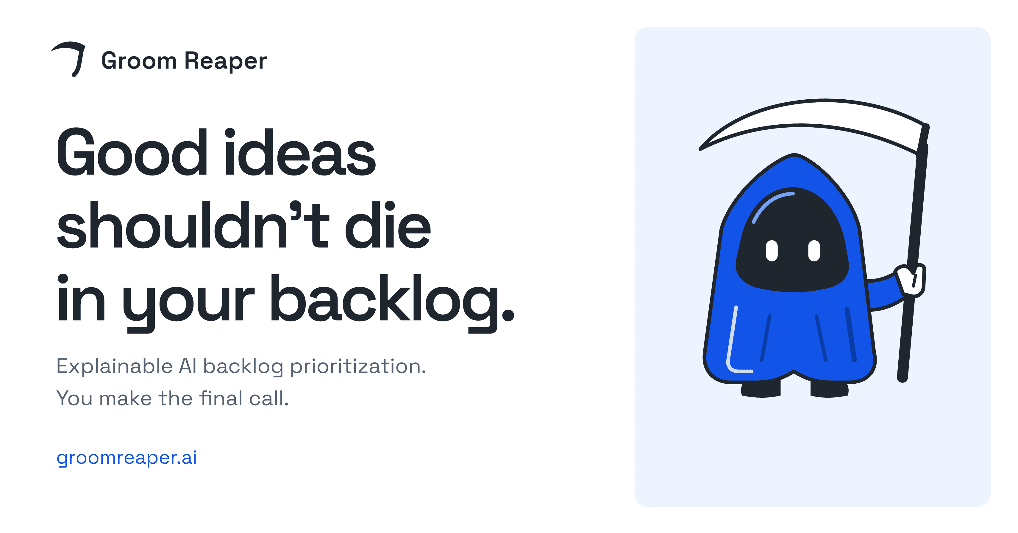 Groom Reaper brand artwork with the scythe logo, the headline “Good ideas shouldn’t die in your backlog.” and a friendly blue reaper mascot holding a scythe.
